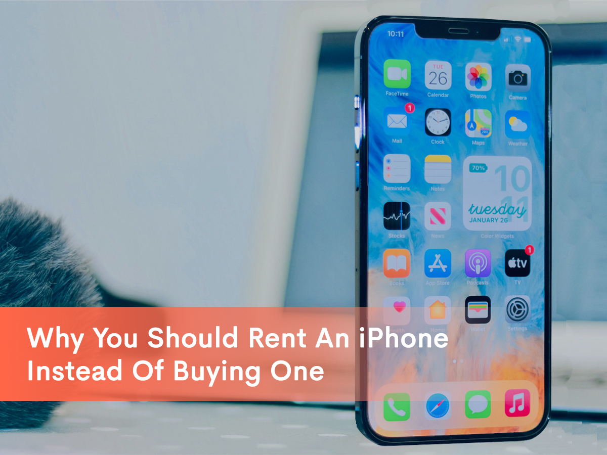 Featured image of blog - Why you should rent and iPhone instead of buying one.