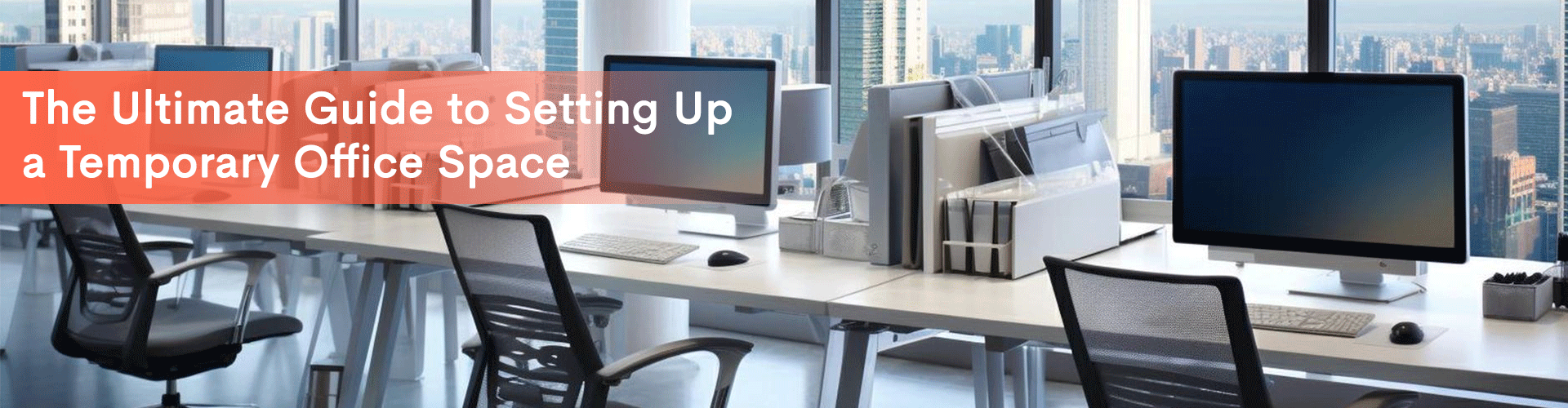 web banner for our blog - The Ultimate Guide to Setting Up a Temporary Office Space