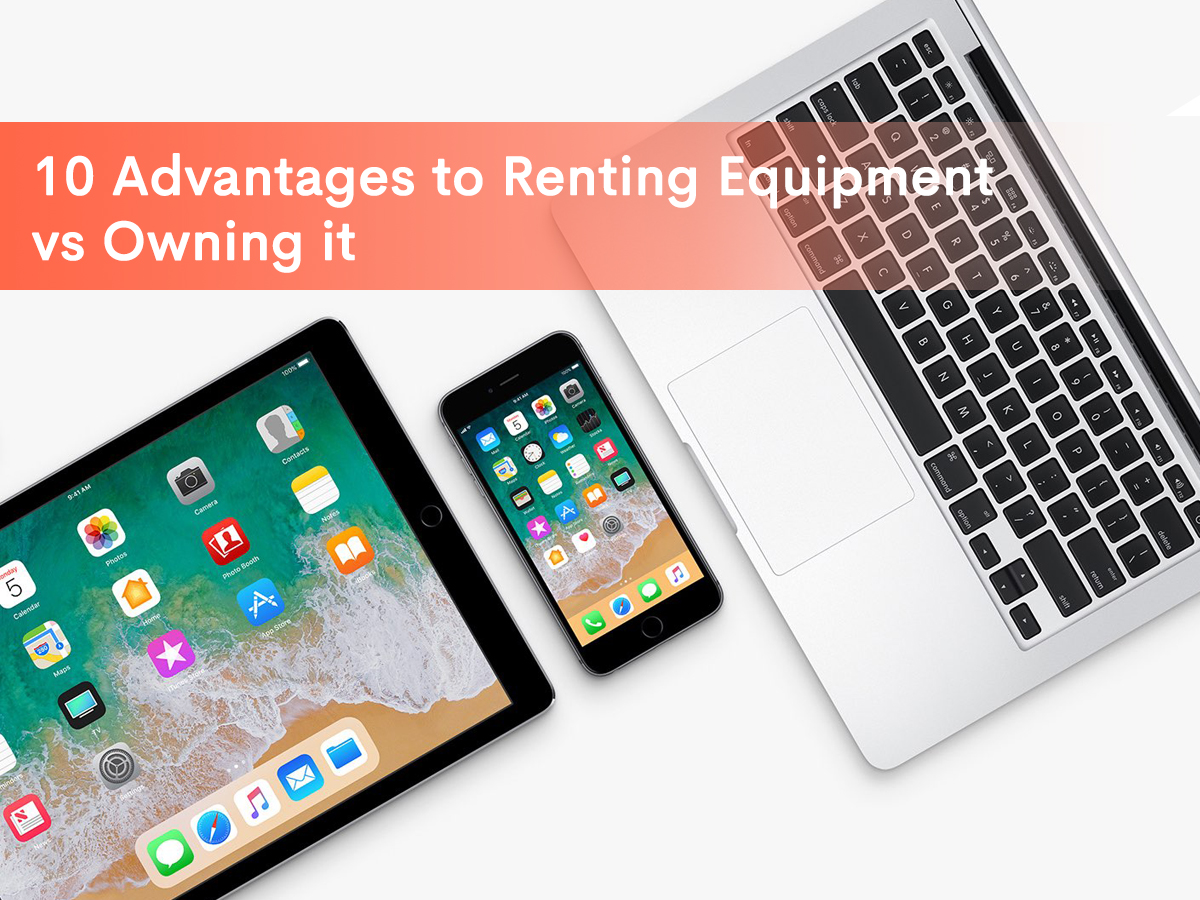 10 Advantages To Renting Equipment VS Owning It web banner