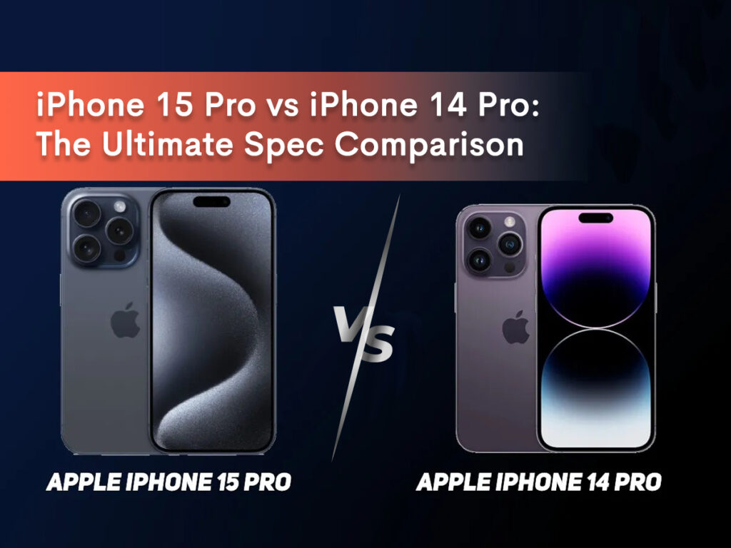 banner image for our blog on iPhone 15 Pro vs iPhone 14 Pro : the Ultimate Spec Comparison