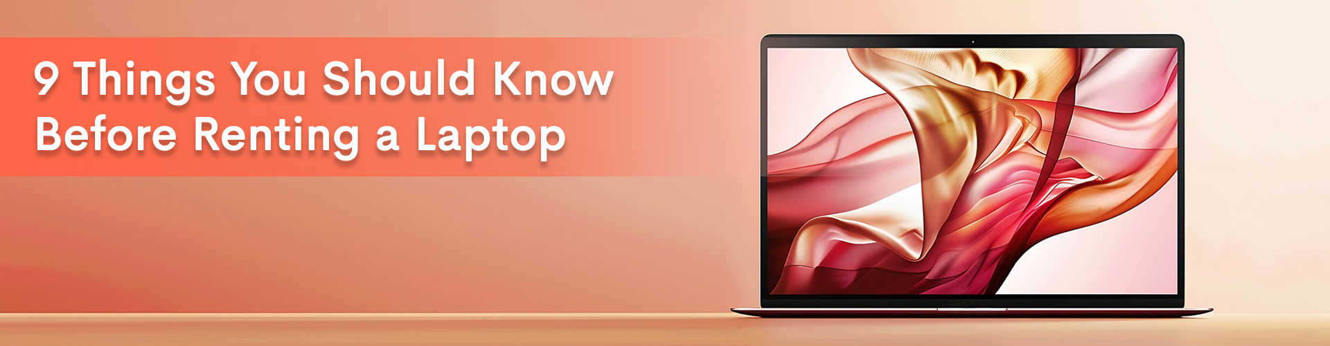 Feature image for our blog - 9 things you should know before renting a laptop