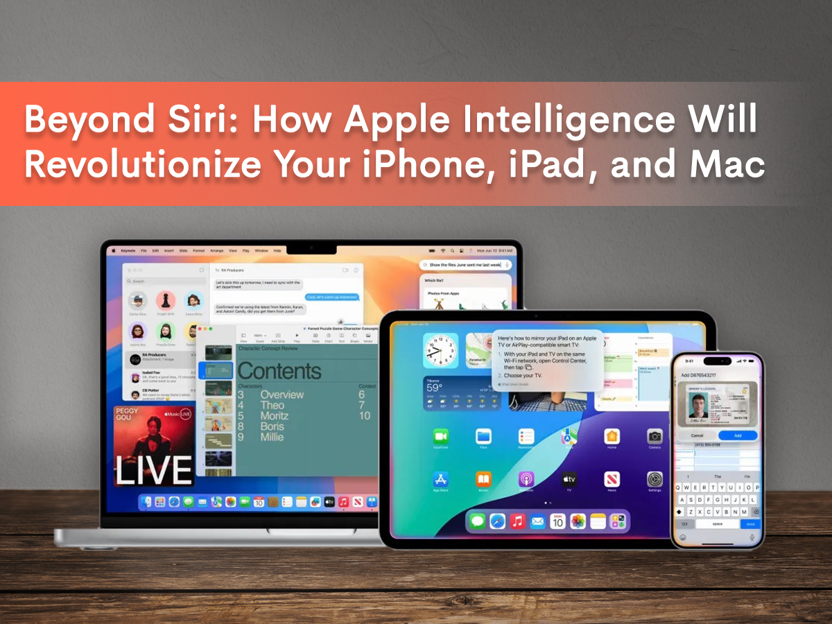 Feature image of our blog - Beyond Siri: How Apple Intelligence Will Revolutionize Your iPhone, iPad, and Mac