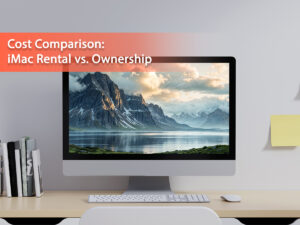 Cost Comparison: iMac Rental vs. Ownership