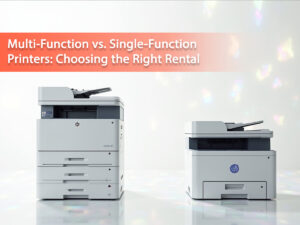 Multi-Function vs. Single-Function Printers: Choosing the Right Rental