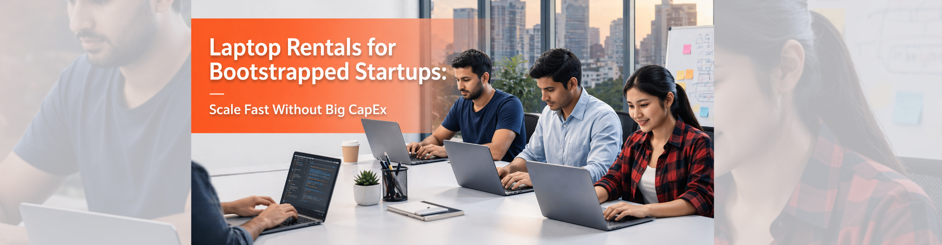 AI-generated image of a modern startup office showing a team working on laptops, with an orange gradient banner on the left displaying the text “Laptop Rentals for Bootstrapped Startups: Scale Fast Without Big CapEx.